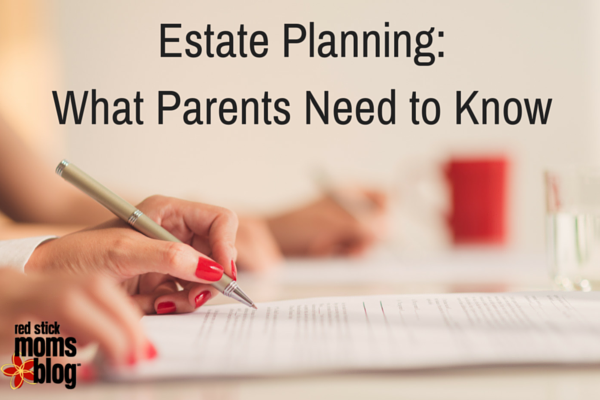 Estate Planning_ What Parents Need to Know