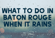 What to Do in Baton Rouge When it Rains