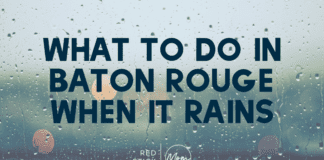 What to Do in Baton Rouge When it Rains