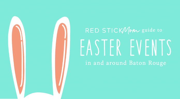 Red Stick Mom Guide to Easter Events in and around Baton Rouge