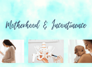 Motherhood & Incontinence : What You Need to Know! 