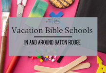 Vacation Bible Schools In and Around Baton Rouge