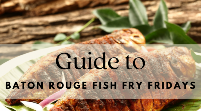 Guide to Baton Rouge Fish Fry Fridays