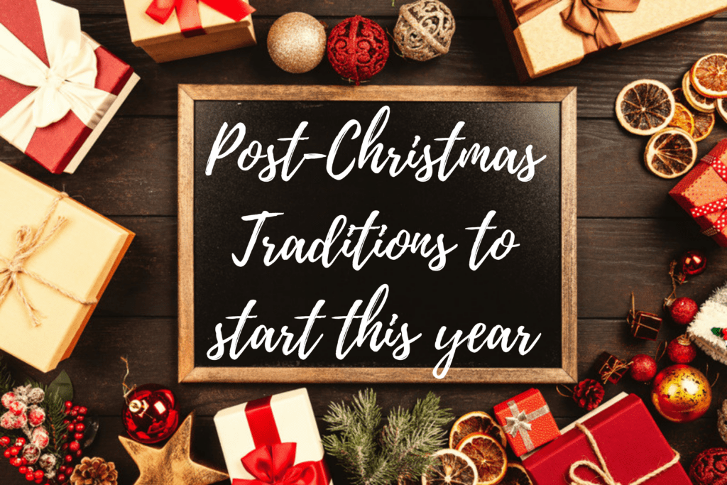 5 Post-Christmas Traditions To Start This Year