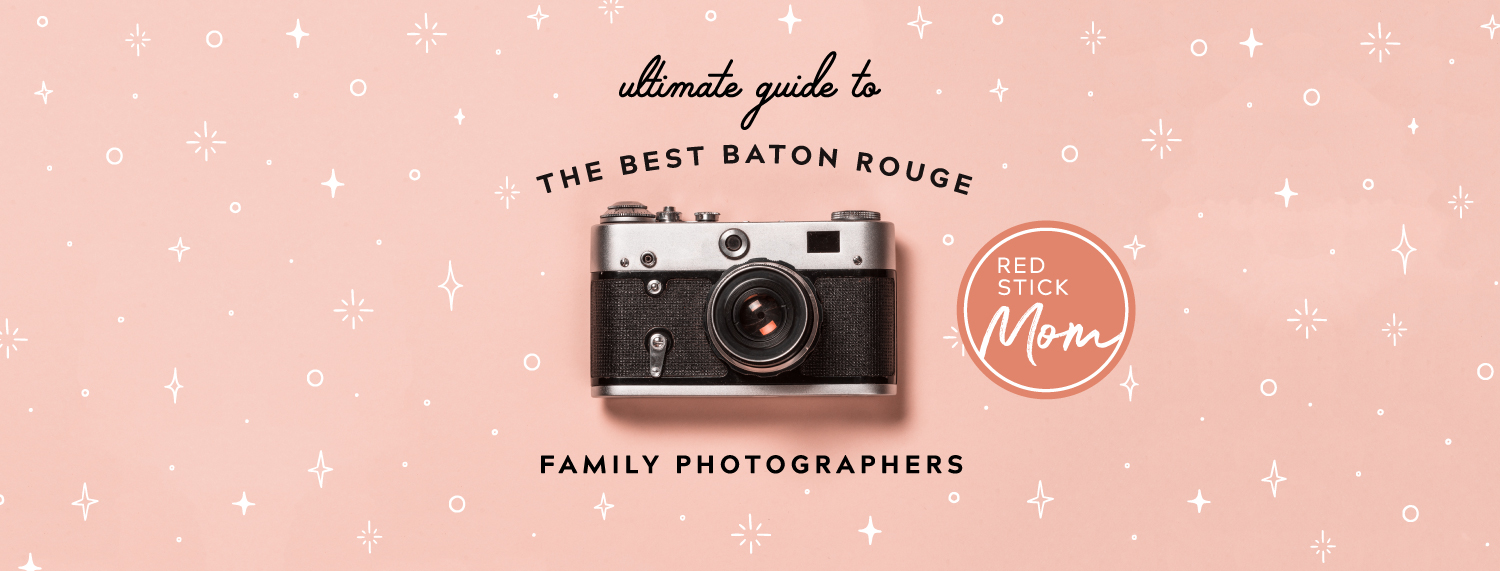 The Best Family Photographers in Baton Rouge