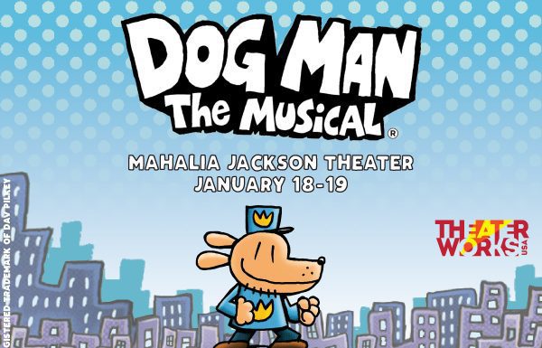 WORTH THE DRIVE - Dog Man: The Musical is Coming to New Orleans