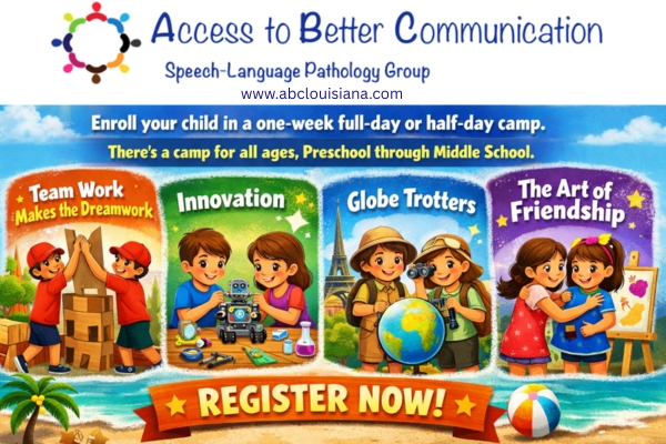 ABC Summer Camp Ad Access to Better Communication (ABC) offers six weekly, themed summer camps for children from preschool through middle school.
